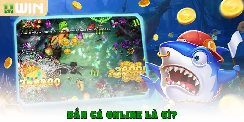 Bắn cá online là gì?