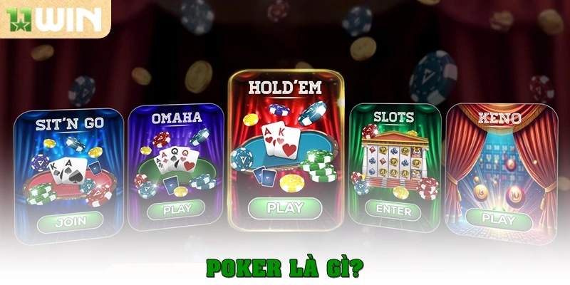 Cách chơi Poker chi tiết – Bí quyết thắng lớn tại 11win 2 Poker là gì?
