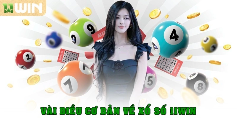 Vài điều về xổ số 11win